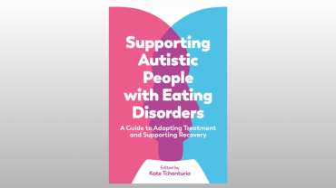 Supporting Autistic People with Eating Disorders
