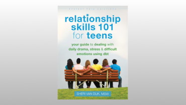 Relationship Skills 101 for Teens