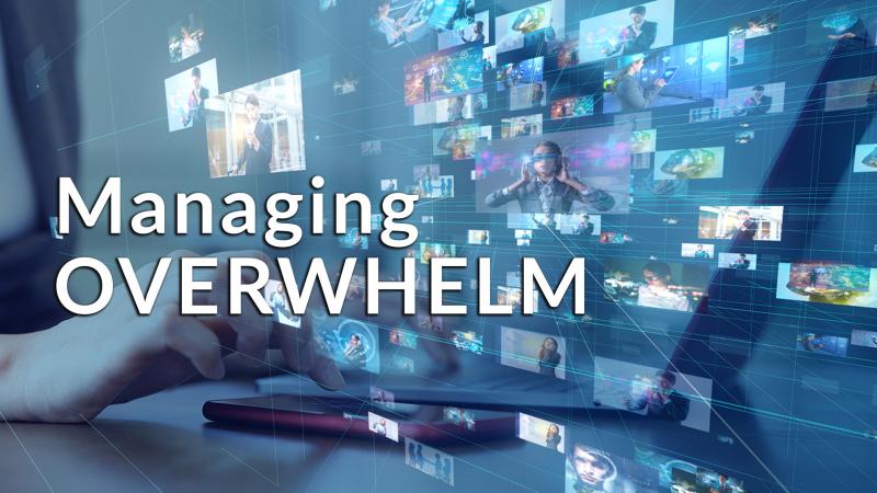 Managing Overwhelm